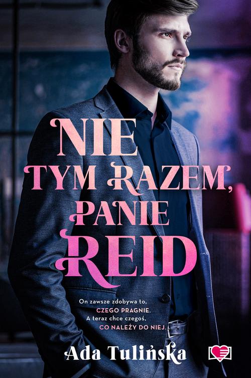 Tytuł: Nie tym razem, panie Reid
Autor: Ada Tulińska
Wydawnictwo: Papierowe Serca
Formaty: EPUB, MOBI