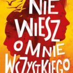 Tytuł: Nie wiesz o mnie wszystkiego
Autor: Joanna Jagiełło
Wydawnictwo: Books4YA
Formaty: EPUB, MOBI