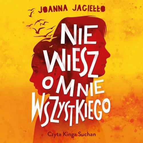 Tytuł: Nie wiesz o mnie wszystkiego
Autor: Joanna Jagiełło
Wydawnictwo: Books4YA
Formaty: MP3
