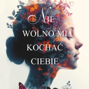 Tytuł: Nie wolno mi kochać ciebie
Autor: Anna Karpińska
Wydawnictwo: Prószyński Media
Formaty: EPUB, MOBI