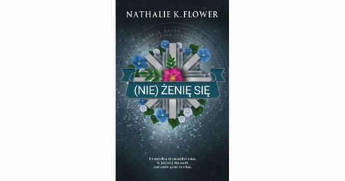 Tytuł: (Nie) żenię się
Autor: Nathalie K. Flower
Wydawnictwo: Wydawnictwo Flowers
Formaty: MP3