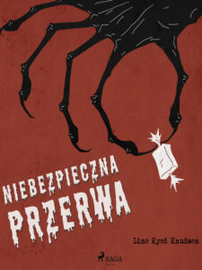 Tytuł: Niebezpieczna przerwa
Autor: Line Kyed Knudsen
Wydawnictwo: SAGA Egmont
Formaty: EPUB, MOBI