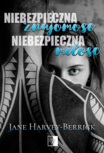 Tytuł: Niebezpieczna znajomość, niebezpieczna miłość
Autor: Jane Harvey-Berrick
Wydawnictwo: Wydawnictwo NieZwykłe
Formaty: EPUB, MOBI