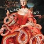 Tytuł: Niebezpieczne związki
Autor: Pierre Choderlos de Laclos
Wydawnictwo: MG
Formaty: MOBI, EPUB