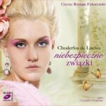 Tytuł: Niebezpieczne związki
Autor: Choderlos De Laclos
Wydawnictwo: SMPB
Formaty: MP3