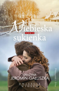 Tytuł: Niebieska sukienka
Autor: Grażyna Jeromin Gałuszka
Wydawnictwo: Prószyński Media
Formaty: EPUB, MOBI