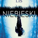 Tytuł: Niebieski
Autor: Agnieszka Lis
Wydawnictwo: Purple Book
Formaty: EPUB, MOBI