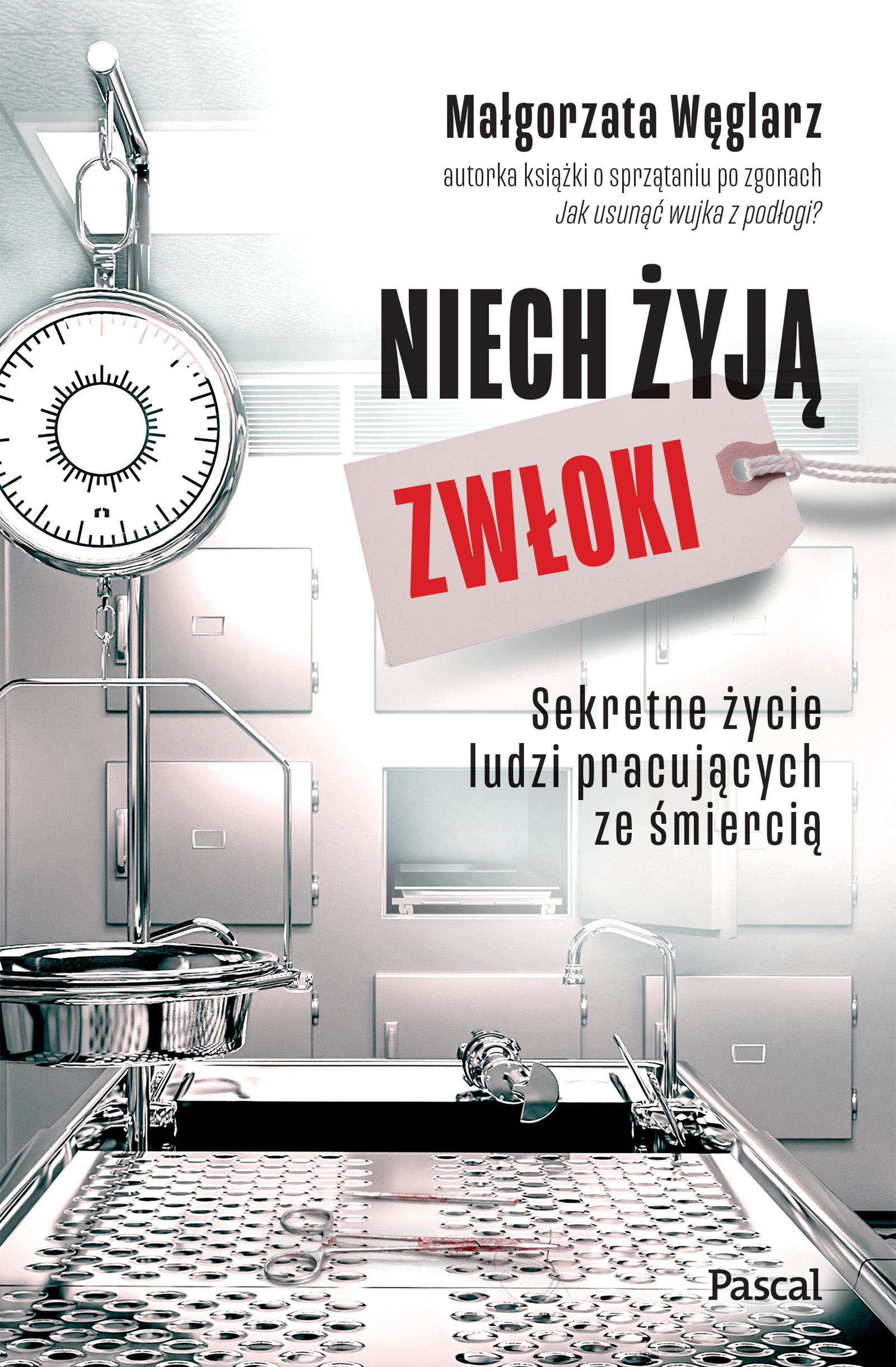 Tytuł: Niech żyją zwłoki. Sekretne życie ludzi pracujących ze śmiercią
Autor: Małgorzata Węglarz
Wydawnictwo: Pascal e-booki
Formaty: EPUB, MOBI