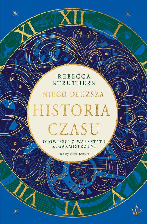 Tytuł: Nieco dłuższa historia czasu
Autor: Rebecca Struthers
Wydawnictwo: Poznańskie
Formaty: MOBI, EPUB