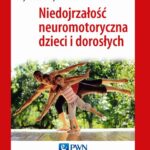 Niedojrzałość neuromotoryczna dzieci i dorosłych — okładka e-booka