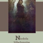 Tytuł: Niedola Nibelungów inaczej Pieśń o Nibelungach czyli Das Nibelungenlied
Autor: Nieznany
Wydawnictwo: Armoryka
Formaty: PDF