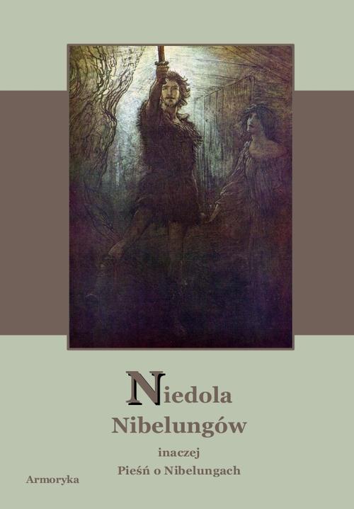 Tytuł: Niedola Nibelungów inaczej Pieśń o Nibelungach czyli Das Nibelungenlied
Autor: Nieznany
Wydawnictwo: Armoryka
Formaty: PDF