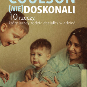 Tytuł: (Nie)doskonali. 10 rzeczy, które każdy rodzic chciałby wiedzieć
Autor: Justin Coulson
Wydawnictwo: W drodze
Formaty: EPUB, MOBI