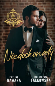 Tytuł: Niedoskonały
Autor: Ewelina Nawara, Małgorzata Falkowska
Wydawnictwo: Muza
Formaty: EPUB, MOBI