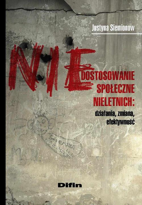 Tytuł: Niedostosowanie społeczne nieletnich. Działania, zmiana, efektywność
Autor: Justyna Siemionow
Wydawnictwo: Difin
Formaty: PDF