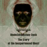 Tytuł: Niedoświadczony Duch. The Story of the Inexperienced Ghost
Autor: Herbert George Wells
Wydawnictwo: Armoryka
Formaty: EPUB, MOBI