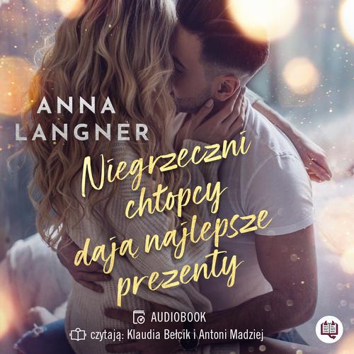 Tytuł: Niegrzeczni chłopcy dają najlepsze prezenty
Autor: Anna Langner
Wydawnictwo: Niegrzeczne książki
Formaty: MP3