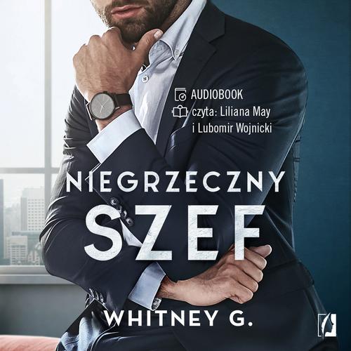Tytuł: Niegrzeczny szef. Intensywne doznania
Autor: Whitney G.
Wydawnictwo: Wydawnictwo Kobiece
Formaty: MP3
