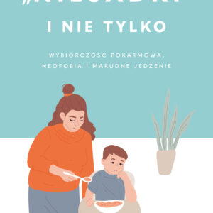 Tytuł: "Niejadki" i nie tylko. Wybiórczość pokarmowa, neofobia i marudne jedzenie
Autor: Małgorzata Jackowska
Wydawnictwo: Mamania
Formaty: EPUB, MOBI