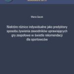 Tytuł: Niektóre różnice indywidualne jako predyktory sposobu żywienia zawodników uprawiających gry zespołowe w świetle rekomendacji dla sportowców
Autor: Maria Gacek
Wydawnictwo: Akademia Kultury Fizycznej
Formaty: PDF
