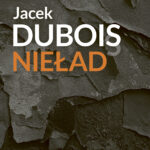 Tytuł: Nieład, czyli iluzja sprawiedliwości. czyli iluzja sprwiedliwości
Autor: Jacek Dubois
Wydawnictwo: Purple Book
Formaty: EPUB, MOBI