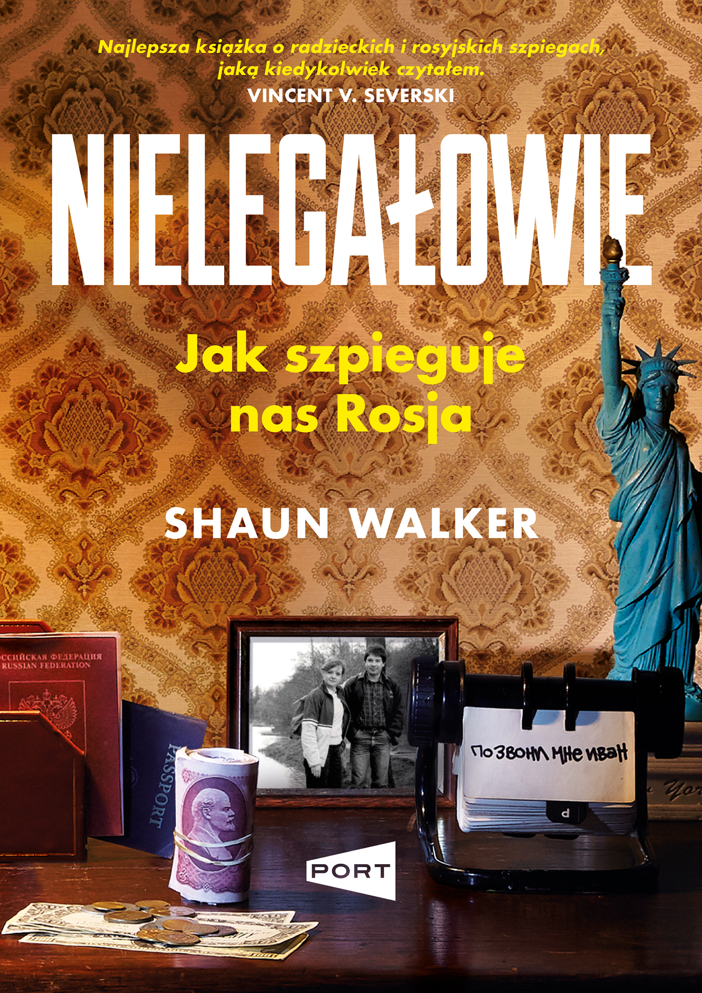 Tytuł: Nielegałowie. Jak szpieguje nas Rosja?
Autor: Shaun Walker
Wydawnictwo: Wydawnictwo Port
Formaty: EPUB, MOBI