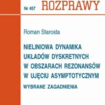 Tytuł: Nieliniowa dynamika układów dyskretnych w obszarach rezonansów w ujęciu asymptotycznym. Wybrane zagadnienia
Autor: Roman Starosta
Wydawnictwo: Wydawnictwo Politechniki Poznańskiej
Formaty: PDF