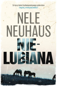Tytuł: Nielubiana
Autor: Nele Neuhaus
Wydawnictwo: Media Rodzina
Formaty: EPUB, MOBI
