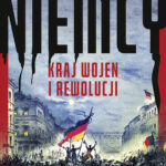Tytuł: Niemcy. Kraj wojen i rewolucji
Autor: Grzegorz Kucharczyk
Wydawnictwo: Bellona
Formaty: EPUB, MOBI