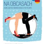 Tytuł: Niemiecki na obcasach. Audiobook Mp3
Autor: Ewa Karolczak
Wydawnictwo: Lingo
Formaty: MP3