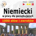 Tytuł: Niemiecki w pracy "1000 podstawowych słów i zwrotów"
Autor: Dorota Guzik
Wydawnictwo: DIM
Formaty: MP3