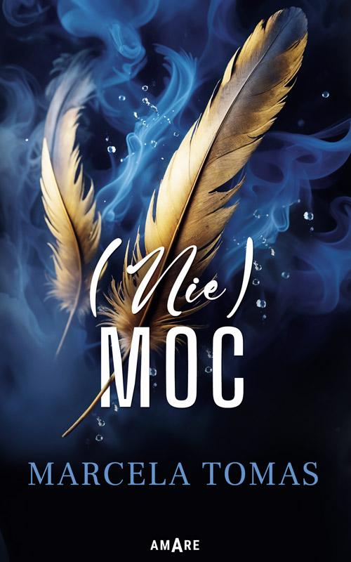 Tytuł: (Nie)Moc
Autor: Marcela Tomas
Wydawnictwo: Amare
Formaty: MOBI, EPUB