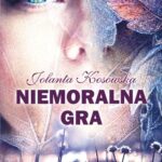 Tytuł: Niemoralna gra
Autor: Jolanta Kosowska
Wydawnictwo: Novae Res
Formaty: EPUB, MOBI