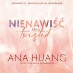 Tytuł: Nienawiść. Seria Twisted
Autor: Ana Huang
Wydawnictwo: Czwarta Strona
Formaty: MP3