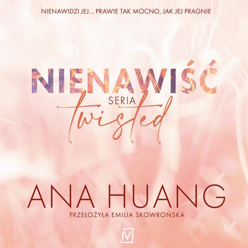 Tytuł: Nienawiść. Seria Twisted
Autor: Ana Huang
Wydawnictwo: Czwarta Strona
Formaty: MP3