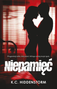 Tytuł: Niepamięć
Autor: K.C. Hiddenstorm
Wydawnictwo: AKURAT
Formaty: EPUB, MOBI