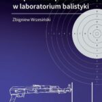 Tytuł: Niepewność pomiarów w laboratorium balistyki
Autor: Zbigniew Wrzesiński
Wydawnictwo: Oficyna Wydawnicza Politechniki Warszawskiej
Formaty: PDF