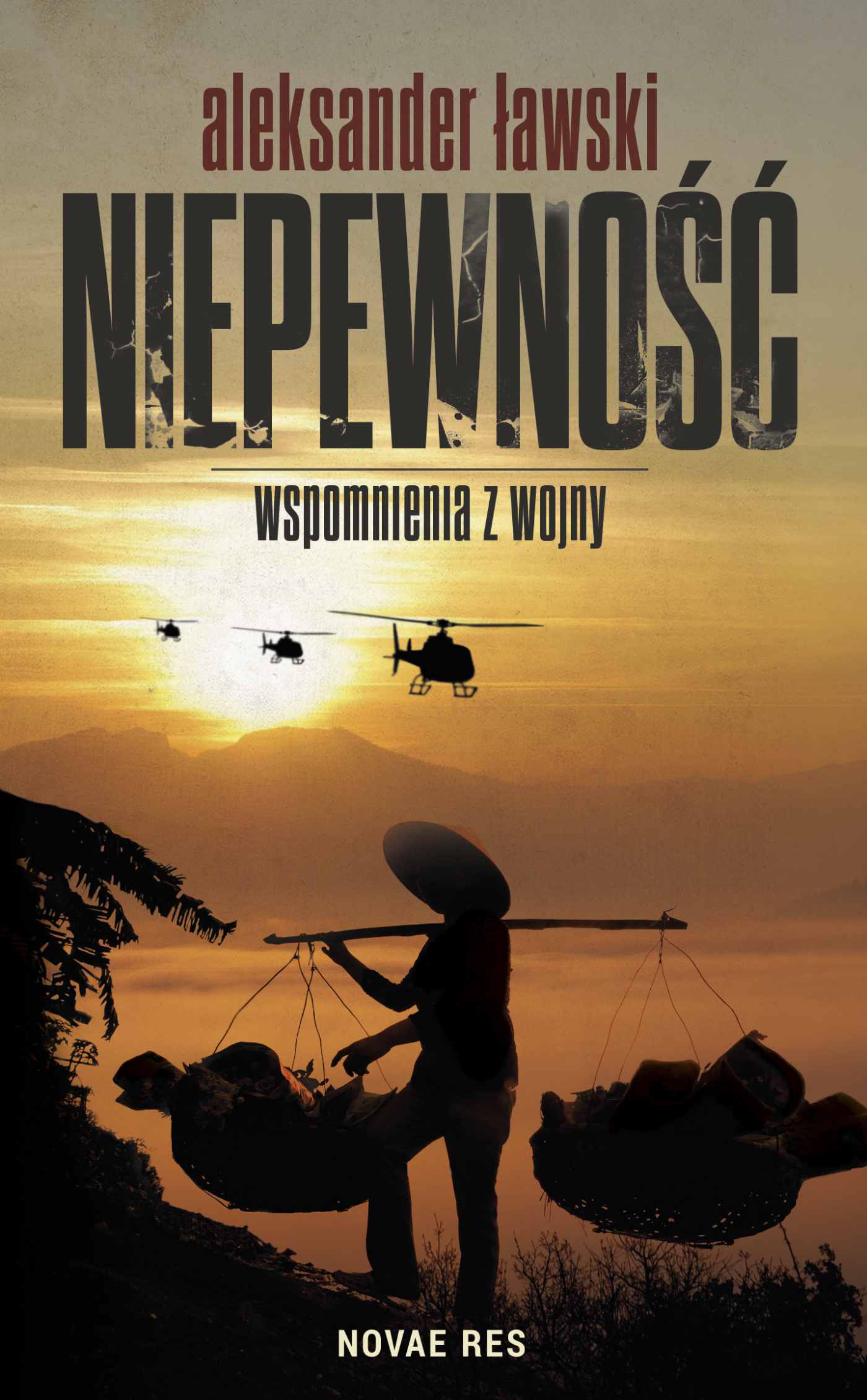 Tytuł: Niepewność. Wspomnienia z wojny
Autor: Aleksander Ławski
Wydawnictwo: Novae Res
Formaty: EPUB