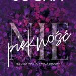 Tytuł: (Nie)piękność. Ile jest warta Twoja uroda?
Autor: Natasza Socha
Wydawnictwo: Purple Book
Formaty: EPUB, MOBI