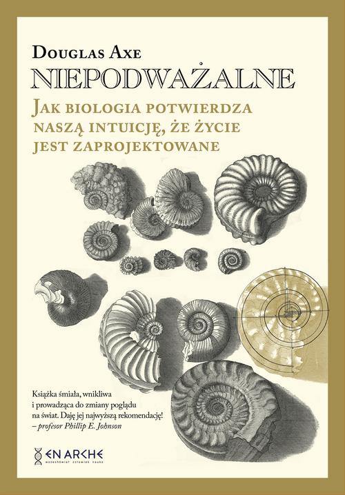 Tytuł: Niepodważalne
Autor: Douglas Axe
Wydawnictwo: En Arche
Formaty: MOBI, EPUB, PDF