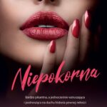 Tytuł: Niepokorna
Autor: Monika Cieluch
Wydawnictwo: Amare
Formaty: EPUB, MOBI
