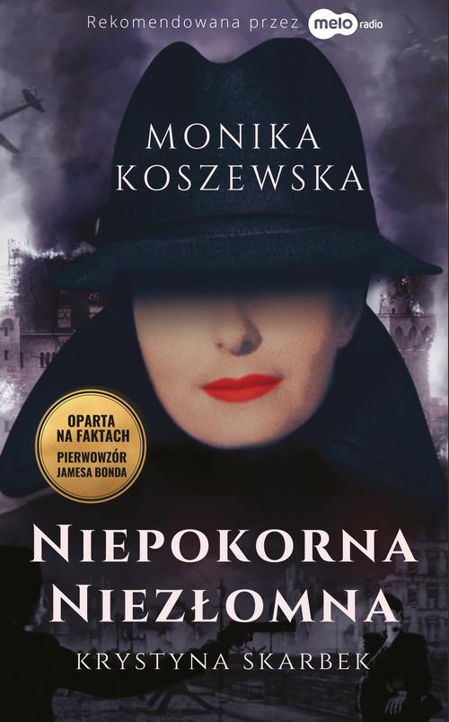 Tytuł: Niepokorna, niezłomna Krystyna Skarbek
Autor: Monika Koszewska
Wydawnictwo: 1 PUNKT Wydawnictwo
Formaty: MOBI, PDF, EPUB