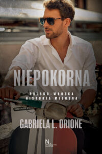 Tytuł: Niepokorna. Polsko - włoska historia miłosna
Autor: Gabriela L. Orione
Wydawnictwo: Wydawnictwo Najlepsze
Formaty: EPUB, MOBI