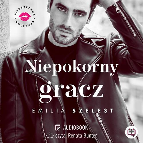 Tytuł: Niepokorny gracz. Niegrzeczna kolekcja
Autor: Emilia Szelest
Wydawnictwo: Niegrzeczne książki
Formaty: MP3