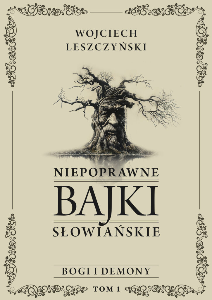 Niepoprawne bajki słowiańskie (Tom I: Bogi i demony). Niepoprawne bajki słowiańskie. Tom I: Bogi i demony — okładka