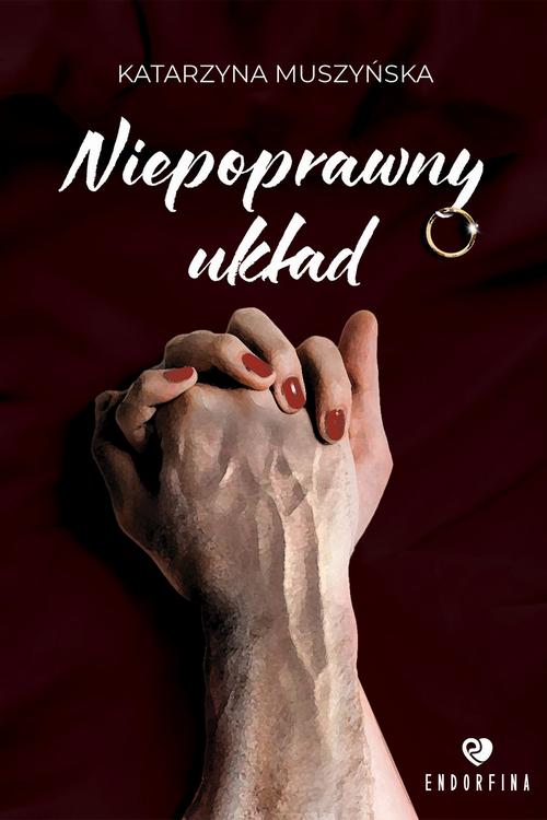 Tytuł: Niepoprawny układ
Autor: Katarzyna Muszyńska
Wydawnictwo: Wydawnictwo Endorfina
Formaty: MOBI, EPUB