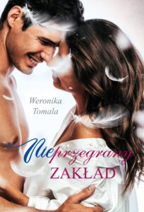 Tytuł: NIEprzegrany zakład
Autor: Weronika Tomala
Wydawnictwo: Zysk i S-ka
Formaty: EPUB, MOBI