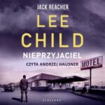 Tytuł: Nieprzyjaciel
Autor: Lee Child
Wydawnictwo: Albatros
Formaty: MP3