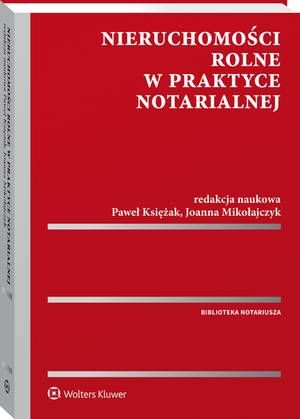 Nieruchomości rolne w praktyce notarialnej — okładka e-booka