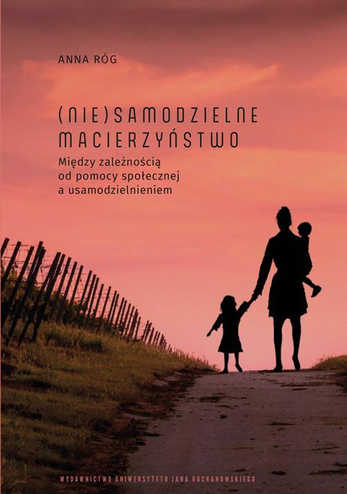 Tytuł: (Nie)samodzielne macierzyństwo. Między zależnością od pomocy społecznej a usamodzielnieniem
Autor: Anna  Róg
Wydawnictwo: Uniwersytet Jana Kochanowskiego
Formaty: PDF